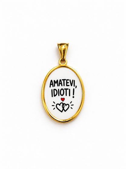 Charm Amatevi Idioti
